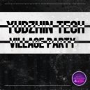Yudzhin Tech - Village Party