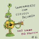 Claudio Palumbo & Santamuerte - Samba (feat. Santamuerte)