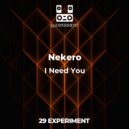 Nekero - I Need You
