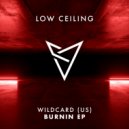 Wildcard (US) - BURNIN'