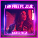 Archer Fleck & Jolie - I Am Free ft. Jolie (feat. Jolie)