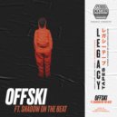 Legacy Tapes & Shadow on the Beat - Offski (feat. Shadow on the Beat)