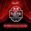 SnaFF - TAVERNA Summer Club Mix
