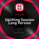 Eltotem - Uplifting Session Long Version