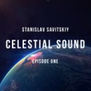 Stanislav Savitskiy - Celestial Sound Episode One: Flight Into Space