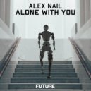 Alex Nail - Alone With You