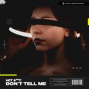 Hot Shit! - Don't Tell Me