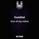 GunOut - Out of my mind