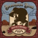 Brandon Bing - Huckleberry