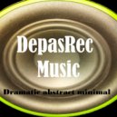 DepasRec - Dramatic abstract minimal