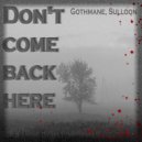 GOTHMANE & IntoMyr - Don't come back here