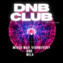 Mixed Max Vishnevsky and Mila - DnB Club - Episode#86 (21.09.2022)