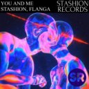 Stashion, Flanga - You And Me