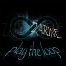 Zarine - Yo Junglist play the loop