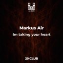 Markus Air - Im taking your heart