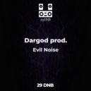 Dargod prod. - Evil Noise