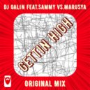DJ GALIN feat.Sammy vs.Marusya - Gettin High