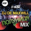 DJ De Maxwill - Полуниця #09