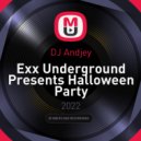 DJ Andjey - Exx Underground Presents Halloween Party