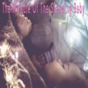 Baby Sleep Music - The Miracle Of The Sleeping Baby