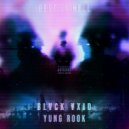BLVCK VXID & Yung Rook - ENDLESS