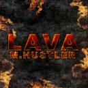 M.Hustler - Lava