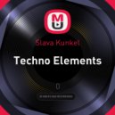 Slava Kunkel - Techno Elements #3