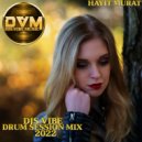 Djs Vibe - Drum Session Mix 2022 (Hayit Murat)