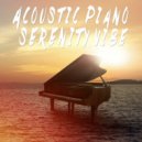 Life In Legato - Acoustic Piano Serenity Vibe