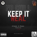 Albeez 4 Sheez & Ility - No Chill (Keep It Real) (feat. Ility)