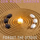 Zen Music Garden - Forget The Stress
