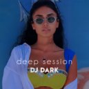 Dj Dark - Deep Session (November 2022)