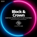 Block & Crown - Everyday People (Got To Live Together)