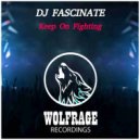 DJ FASCINATE - Keep On Fighting
