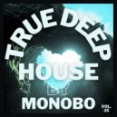 Monobo - True Deep House vol.35