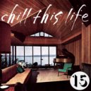 Tom Carmine - Chill This Life Compilation Vol.15