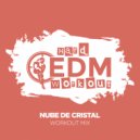 Hard EDM Workout - Nube De Cristal