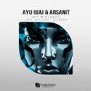 AYU (UA) & Arsanit - My Mistakes