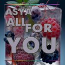 ASYA - All For You