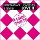 Farren Amani, Lucas Reyes, Terri B! - Love It
