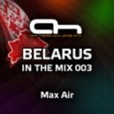 Max Air - Belarus In The Mix 003