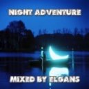 Mixed By ELGans - Night Adventure