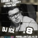 Dj Ice - Luxury Time #8