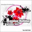 DJ Notice - Russian Holiday