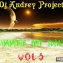 DJ Andrey Project - The Summer of Love vol 3