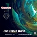 Fazenote - Radioshow Epic Trance World
