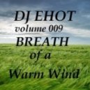 DJ ЕНОТ - Breath Of A Warm Wind Vol.009