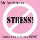 Mr Antistress - Funky mix of stress relief