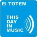 El Totem - This Day In Music