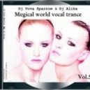 Dj Vova Sparrow & Dj Alika - Magical world of vocal trance.Vol 5